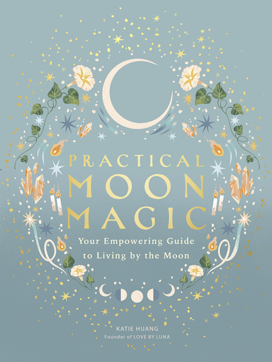 Practical Moon Magic Book by Katie Huang